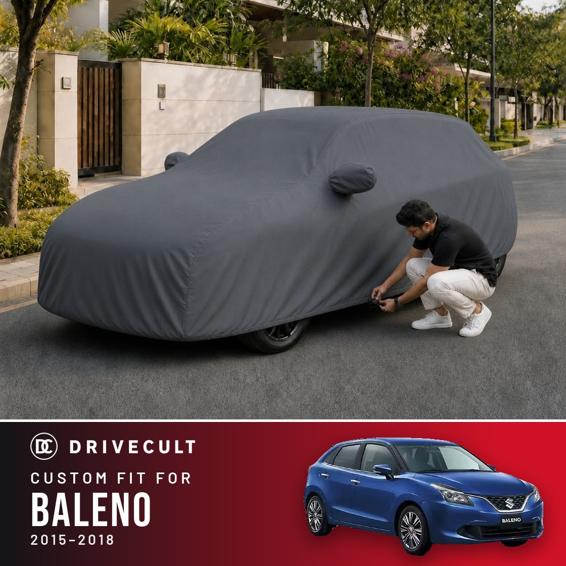 Maruti Suzuki Baleno 2015-2018 DriveCult Titan custom-fit waterproof car body cover