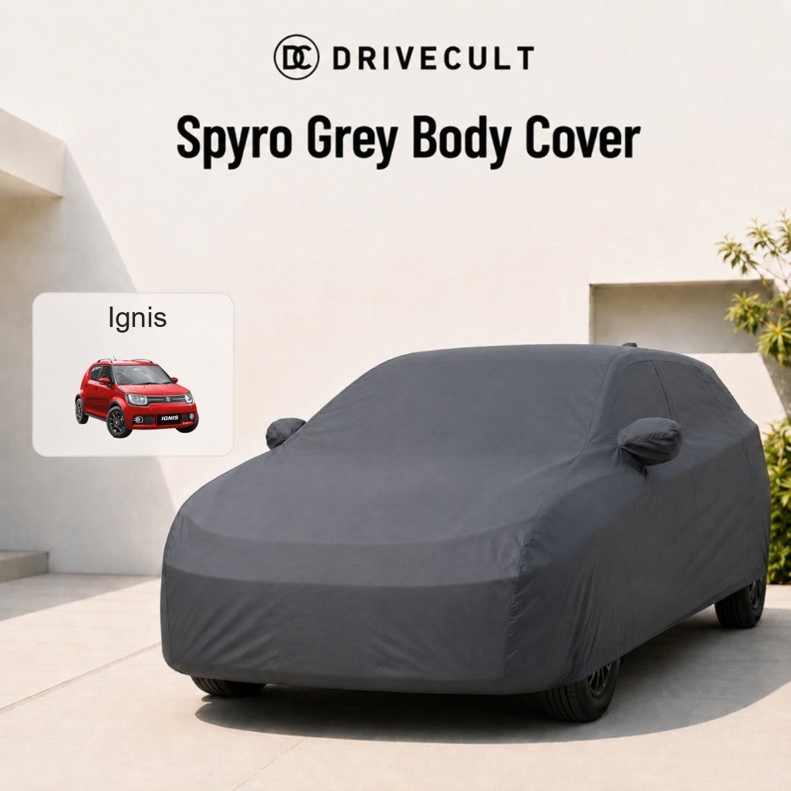 Maruti Suzuki Ignis 2016-2020 Spyro Grey body cover
